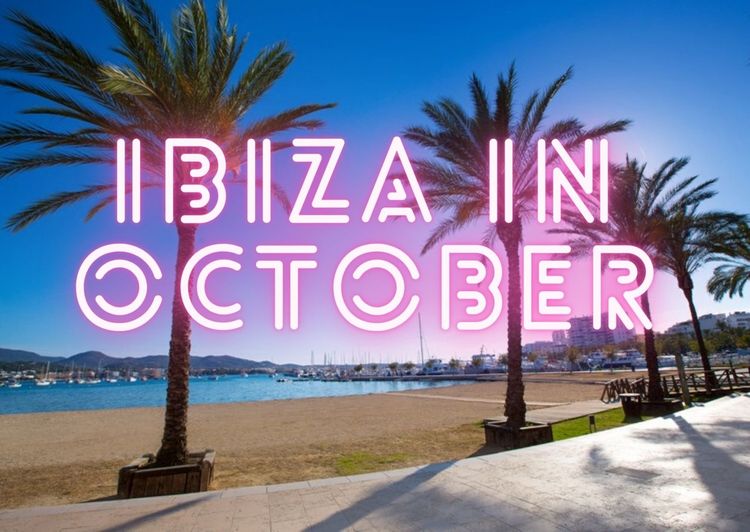 Weather In Ibiza In October: The Ultimate Guide